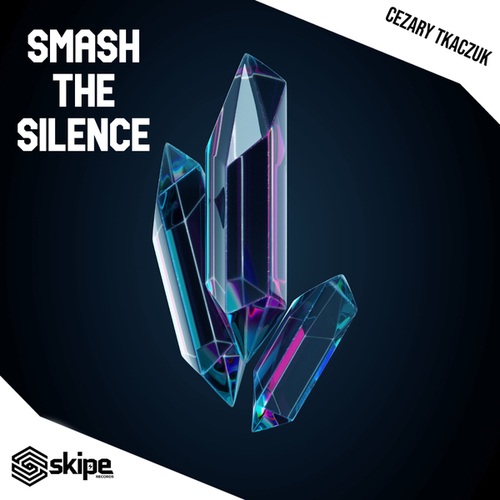 Cezary Tkaczuk-Smash The Silence