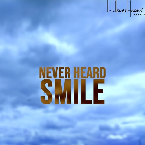 Never Heard-Smile