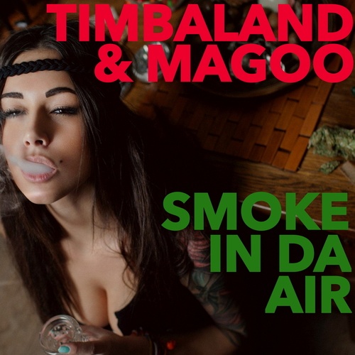 Timbaland & Magoo-Smoke In Da Air
