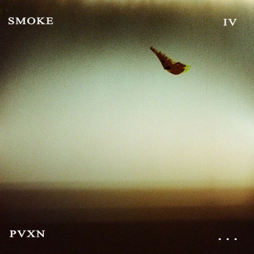 PVXN-Smoke, Pt. IV