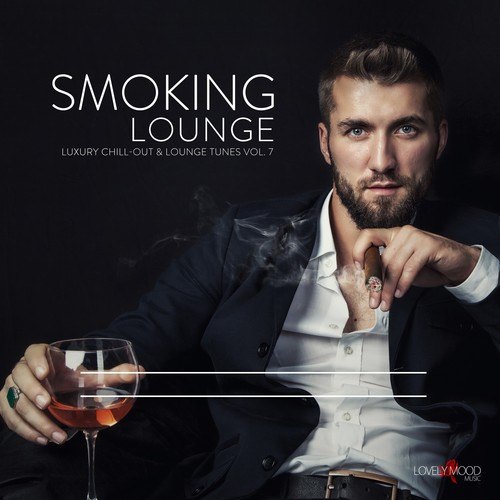 Smoking Lounge - Luxury Chill-Out & Lounge Tunes, Vol. 7