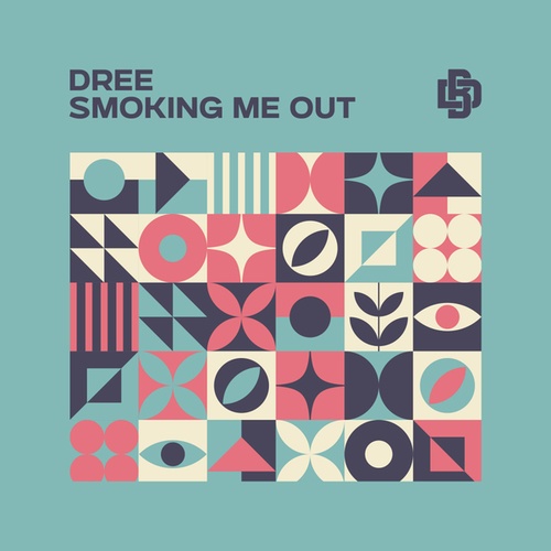 Dree-Smoking Me Out