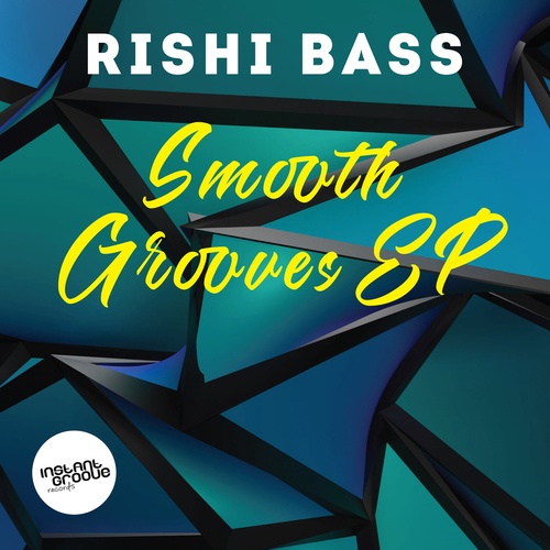 Rishi Bass-Smooth Grooves EP