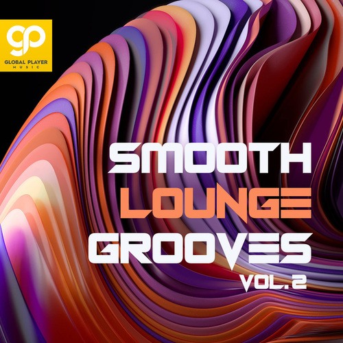 Smooth Lounge Grooves, Vol. 2