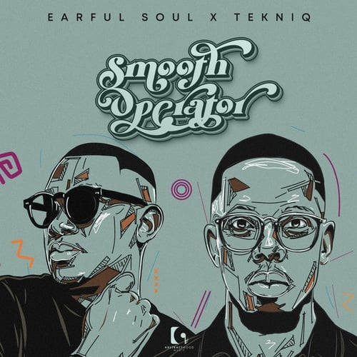 Tekniq, Earful Soul-Smooth Operator