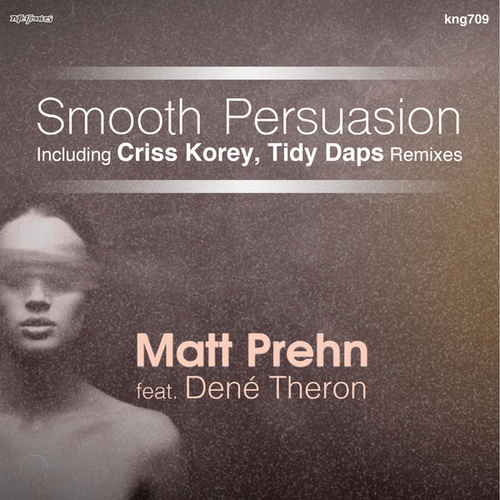 Matt Prehn, Dené Theron, Criss Korey, Tidy Daps-Smooth Persuasion