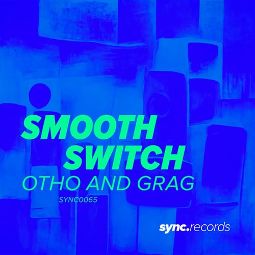 Otho And Grag-Smooth Switch