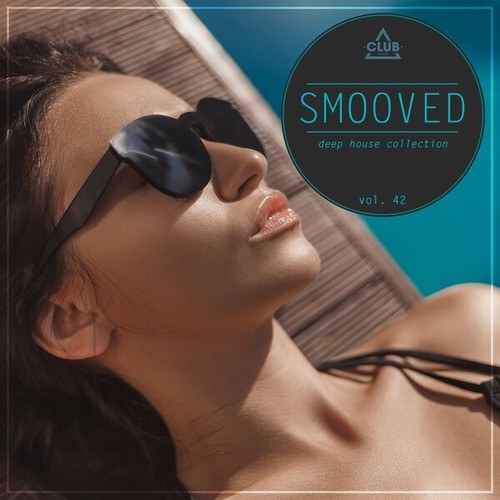 Various Artists-Smooved - Deep House Collection, Vol. 42