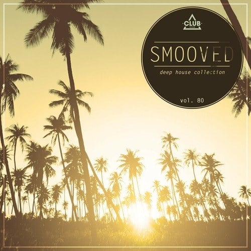 Various Artists-Smooved - Deep House Collection, Vol. 80