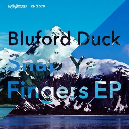Bluford Duck-Snap Ya Fingers EP