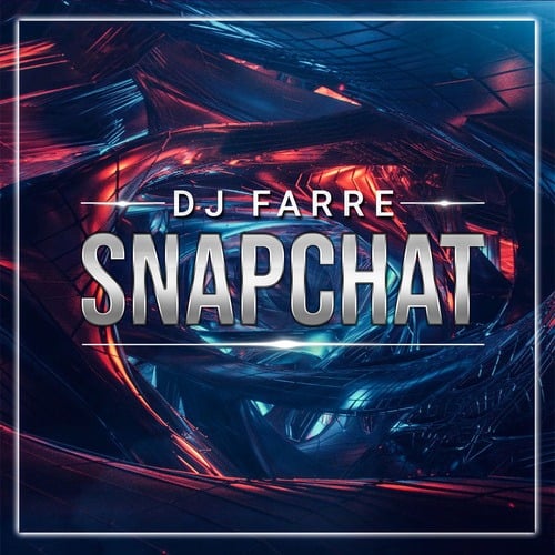 DJ Farre-Snapchat