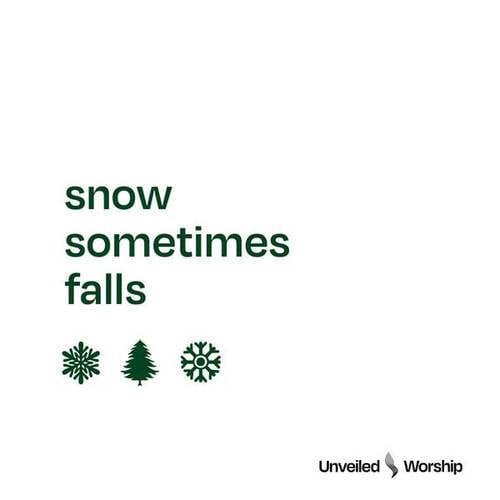 Snow Sometimes Falls