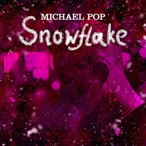 Michael Pop, Vortecs & Disco Riders-Snowflake