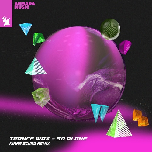 Trance Wax-So Alone