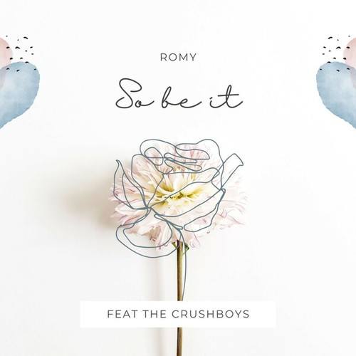 Romy, The Crushboys-So Be It (Radio Edit.)