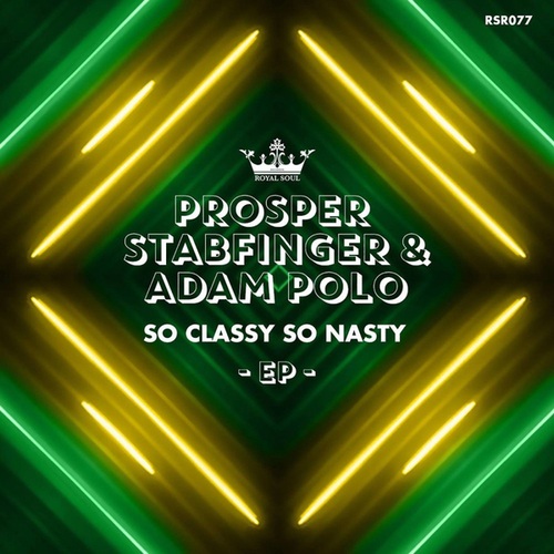 Prosper, Adam Polo, Stabfinger-So Classy, So Nasty