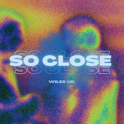 WILES (UK)-So Close