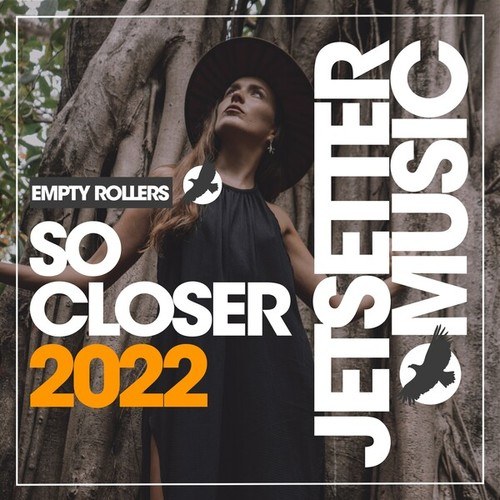 Empty Rollers-So Closer