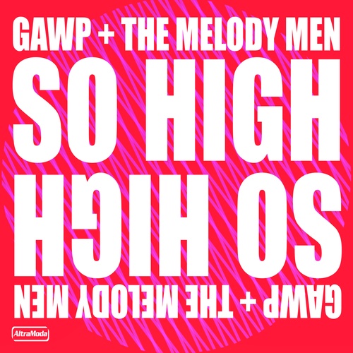 Gawp, The Melody Men-So High