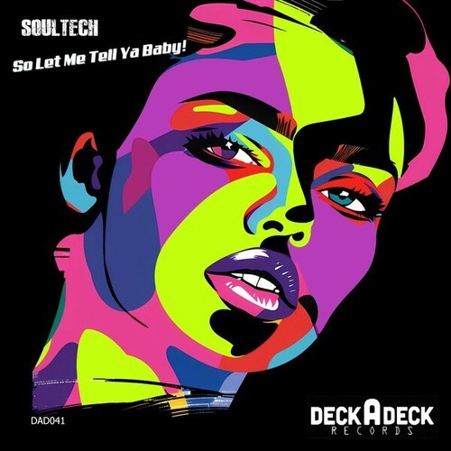 Soultech-So Let Me Tell Ya Baby!