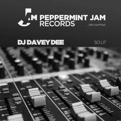 DJ Davey Dee-So Lit