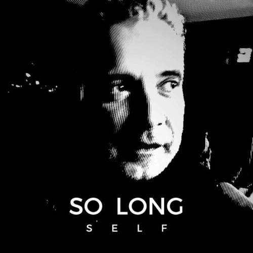 Self-So Long