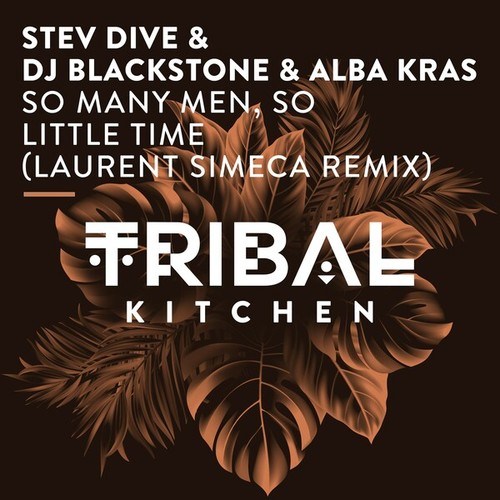Stev Dive, Dj Blackstone, Alba Kras, Laurent Simeca-So Many Men, so Little Time (Laurent Simeca Remix)