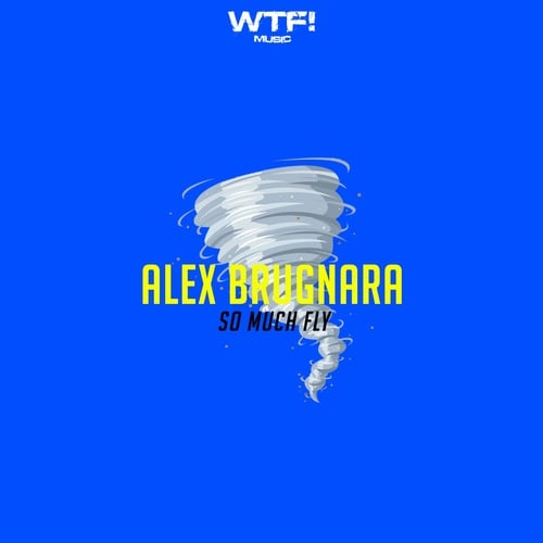Alex Brugnara-So Much Fly