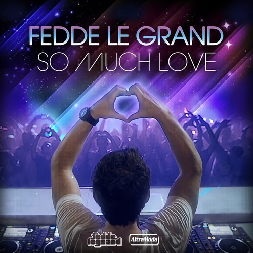 Fedde Le Grand -So Much Love