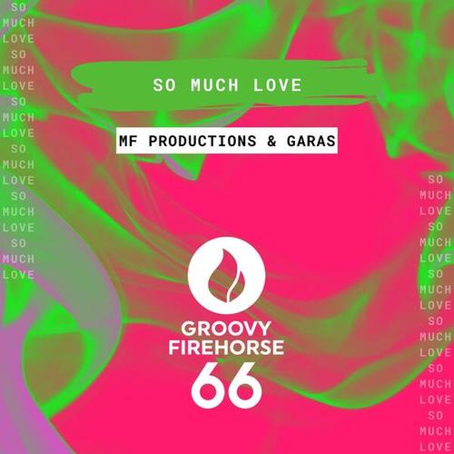 Garas, MF Productions-So Much Love