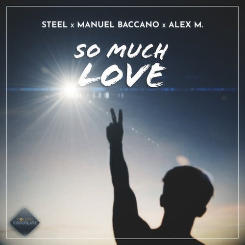 Manuel Baccano, Alex M., STEEL-So Much Love