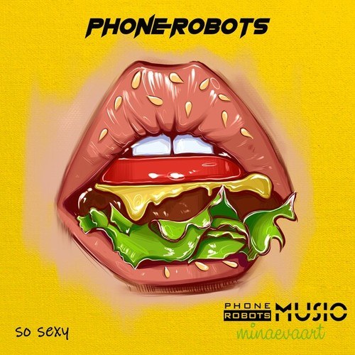 Phone Robots-So Sexy