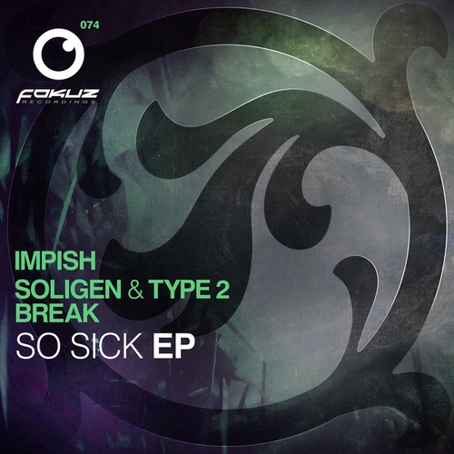 Soligen, Type 2, Impish, Break-So Sick EP
