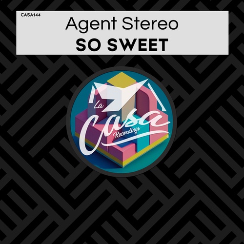 Agent Stereo-So Sweet