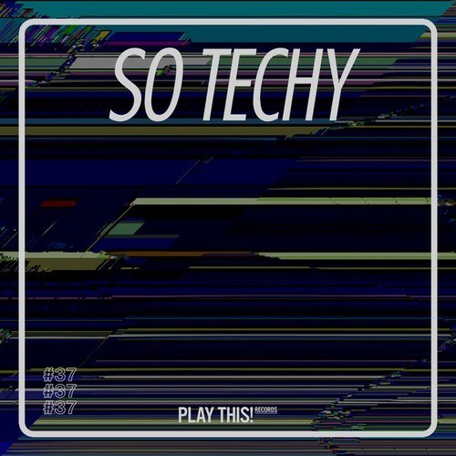 Various Artists-So Techy! #37