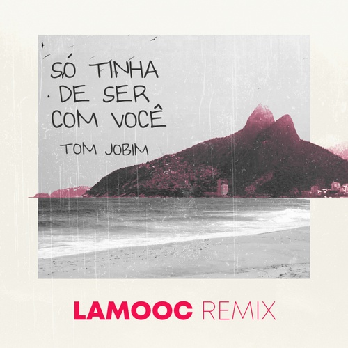 Só Tinha de Ser Com Você (feat. Antônio Carlos Jobim)