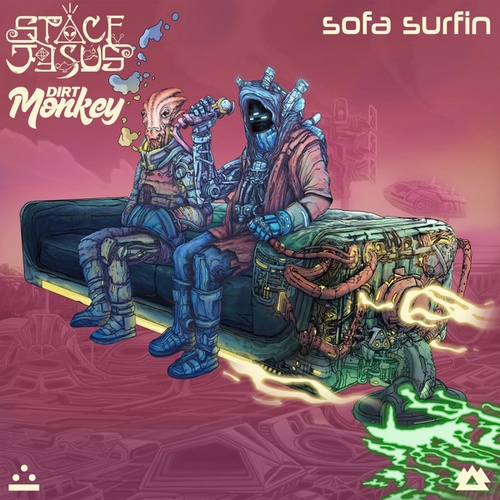 Space Jesus, Dirt Monkey, Liquid Stranger-Sofa Surfin