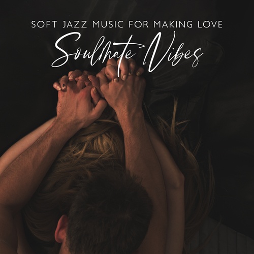 Soft Jazz Music for Making Love