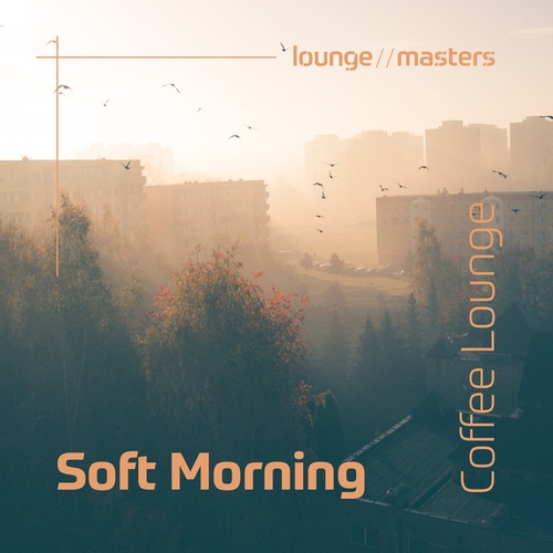 Various Artists-Soft Morning Coffee Lounge