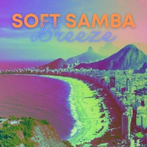 Soft Samba Breeze