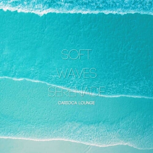 Soft Waves Serenade