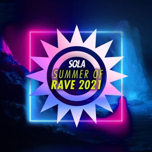 Various Artists-Sola Summer of Rave 2021