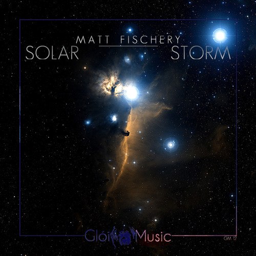 Matt Fischery-Solar Storm