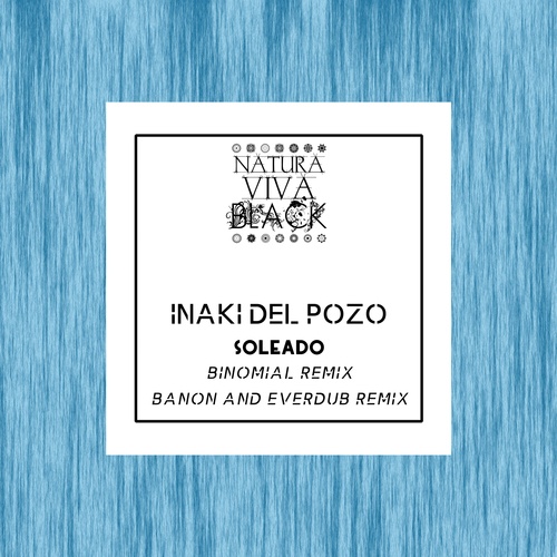 Inaki Del Pozo, EverDub, Binomial, Banon-Soleado