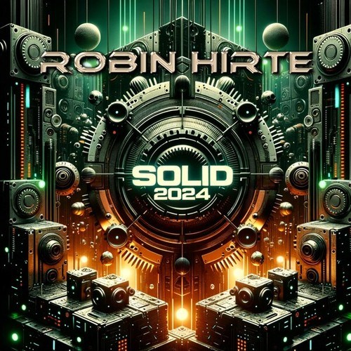 Robin Hirte-Solid (2024 Mix)