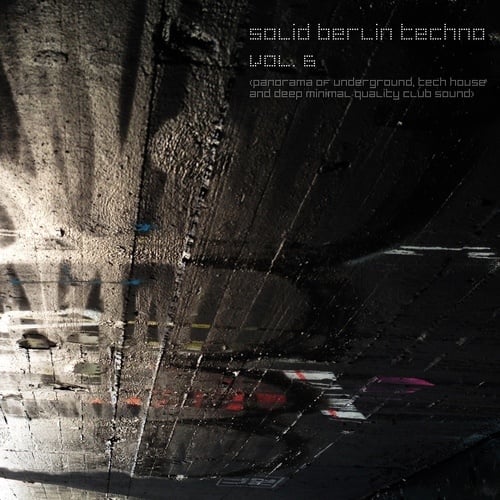 Various Artists-Solid Berlin Techno, Vol. 6 (Panorama of Underground, Tech House and Deep Minimal Quality Club Sound)