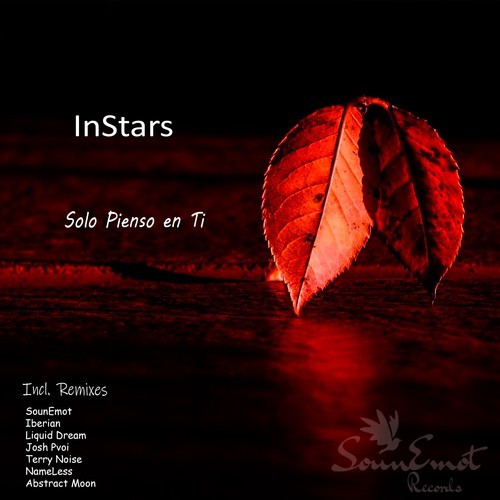 InStars, Liquid Dream, Iberian, SounEmot, Josh Pvoi, Abstract Moon, Terry Noise, Nameless-Solo Pienso en Ti