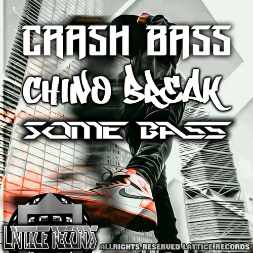 ChinoBreak, Crash Bass-Some Bass
