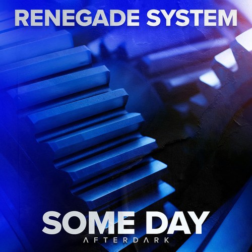 Renegade System-Some Day