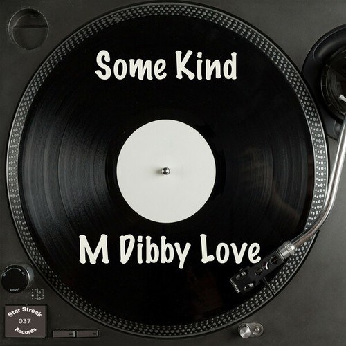 M Dibby Love-Some Kind